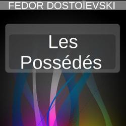 LES POSSÉDÉS