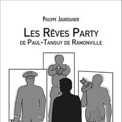 Les Rêves party de Paul-Tanguy de Ramonville