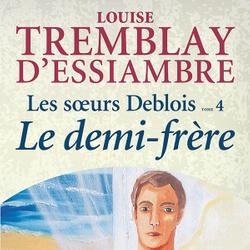 Les soeurs Deblois, tome 4