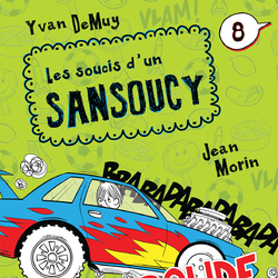 Les soucis d'un Sansoucy 8 - Super bolide