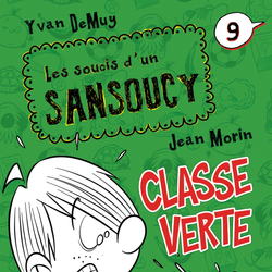 Les soucis d'un Sansoucy 9 - Classe verte