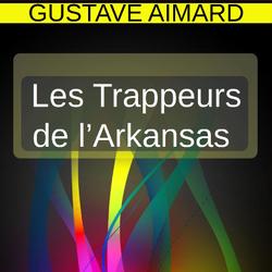 LES TRAPPEURS DE L’ARKANSAS