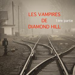 LES VAMPIRES DE DIAMOND HILL