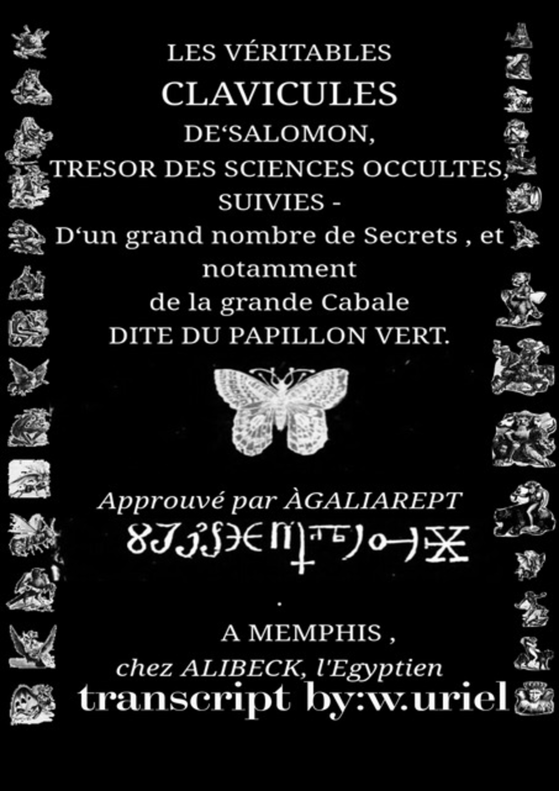 Les Véritables Clavicules De'salomon, Tresor Des Sciences Occultes, Suivies - D'un Grand Nombre De Secrets , Et Notamment De La Grande Cabale Dite Du Papillon Vert(the True Clavicules Of Solomon Treas