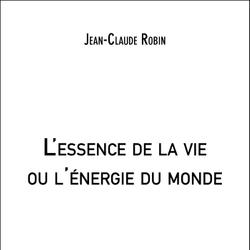 L'essence de la vie ou l'énergie du monde