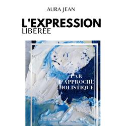 L'expression libérée par l'approche holistique