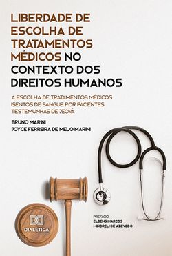 Liberdade de escolha de tratamentos médicos no contexto dos Direitos Humanos