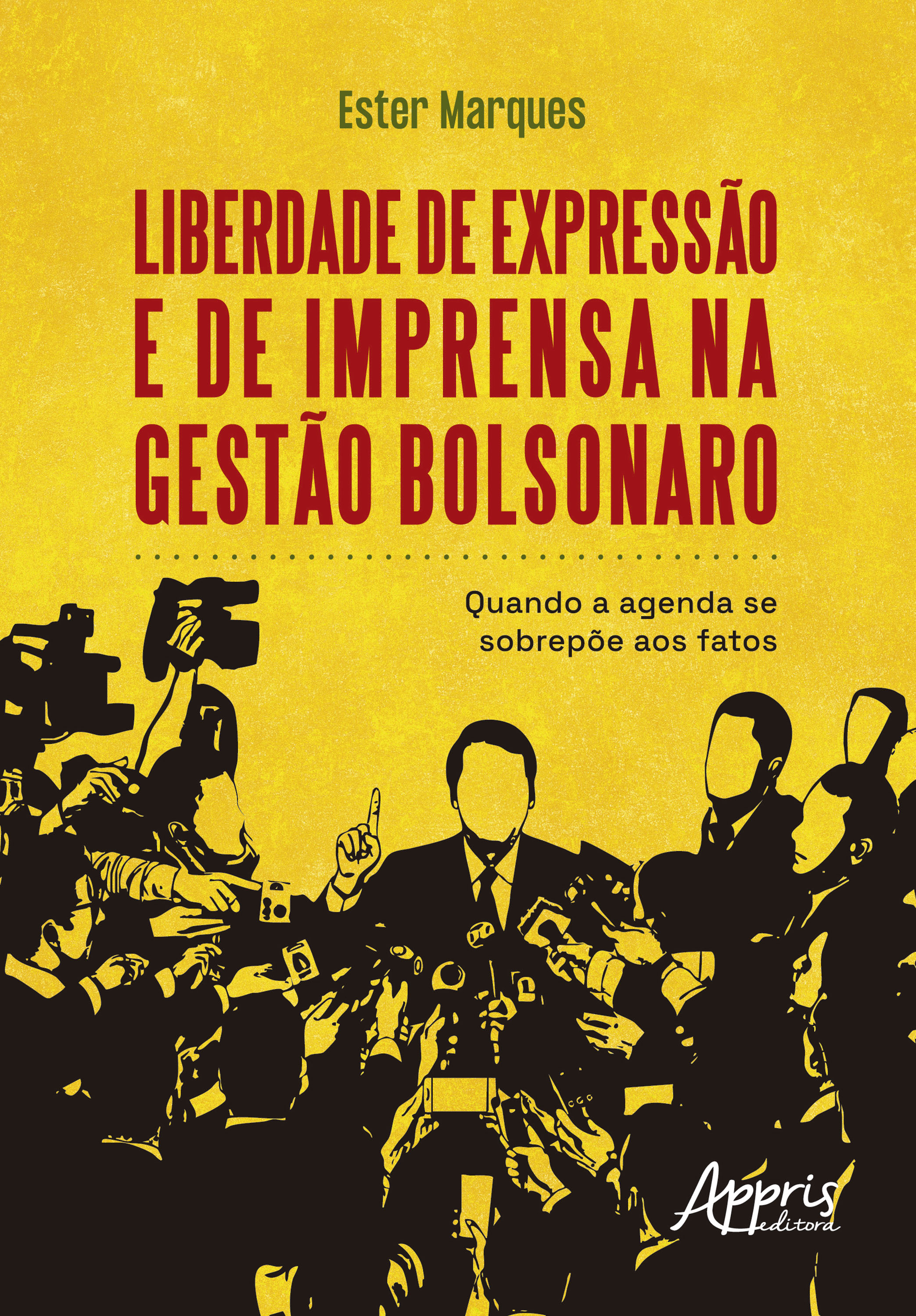 Liberdade de Expressão e de Imprensa na Gestão Bolsonaro: Quando a Agenda se Sobrepõe aos Fatos