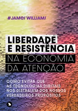 Liberdade e resistência na economia da atenção