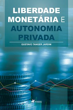 Liberdade monetária e autonomia privada