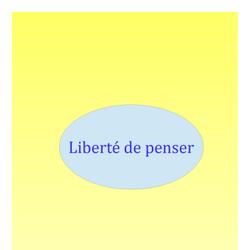 LIBERTE DE PENSER ***