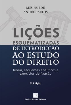 Lições Esquematizadas de Introdução ao Estudo do Direito - 6ª ED.