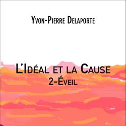 L'Idéal et la Cause 2 - Eveil