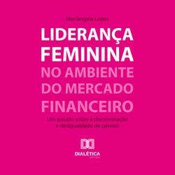 Liderança feminina no ambiente do mercado financeiro
