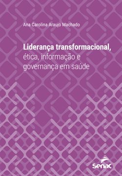 Liderança transformacional, ética, informação e governança em saúde