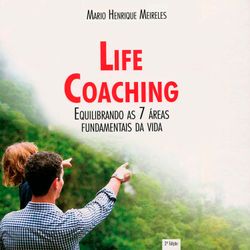 Life Coaching: Equilibrando As 7 Áreas Fundamentais da Vida