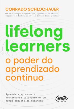 Lifelong learners – o poder do aprendizado contínuo