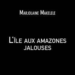 L'île aux amazones jalouses