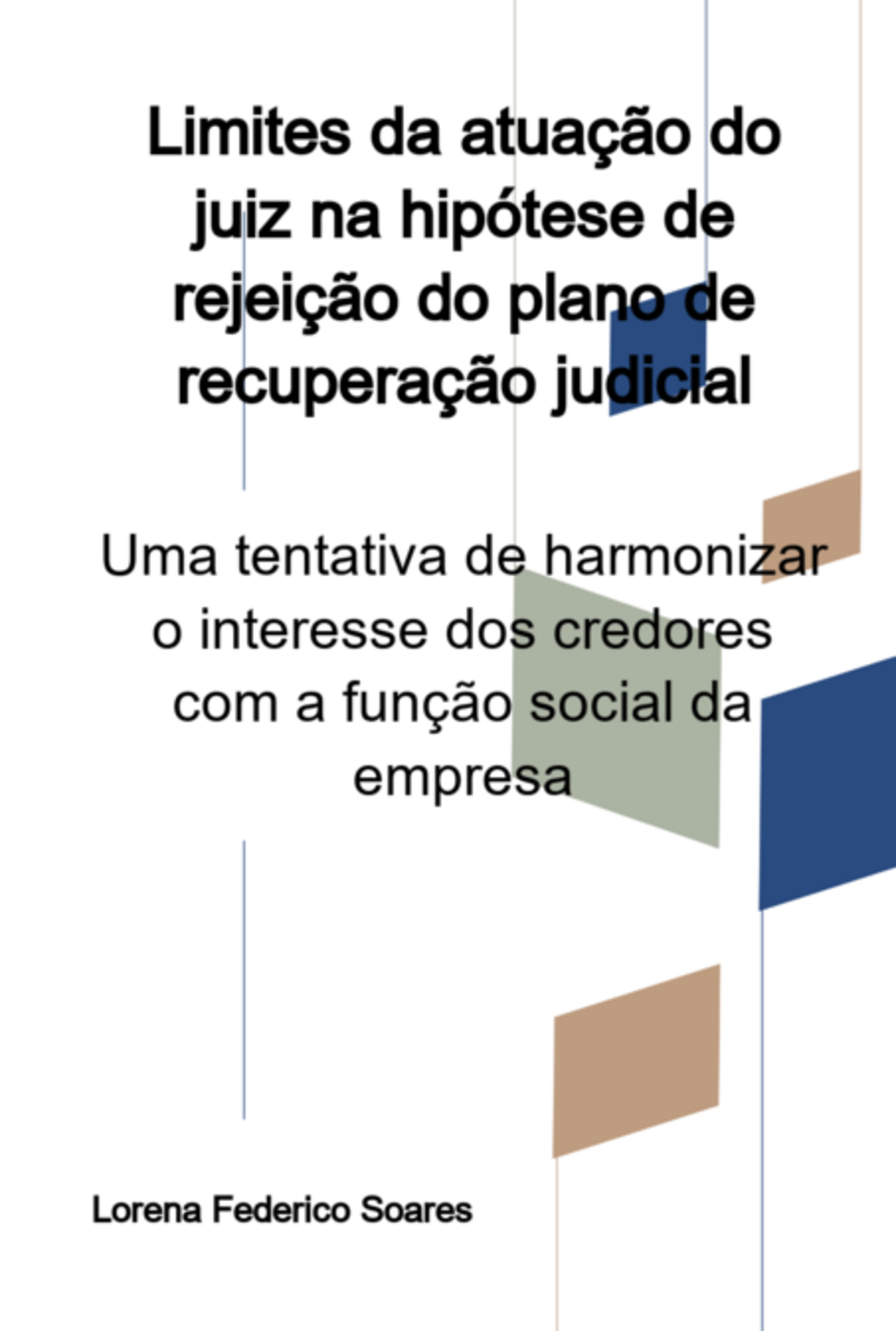 Limites Da Atuação Do Juiz Na Hipótese De Rejeição Do Plano De Recuperação Judicial