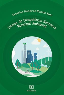 Limites da Competência Normativa Municipal Ambiental