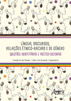 Língua, Discursos, Relações Étnico-Raciais e de Gênero: Questões Identitárias e Político-Culturais