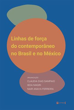 Linhas de força do contemporâneo no Brasil e no México