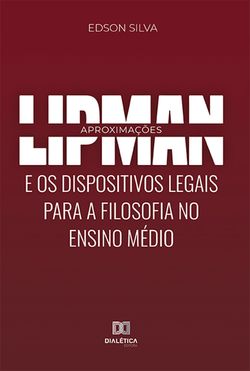 Lipman e os dispositivos legais para a Filosofia no Ensino Médio