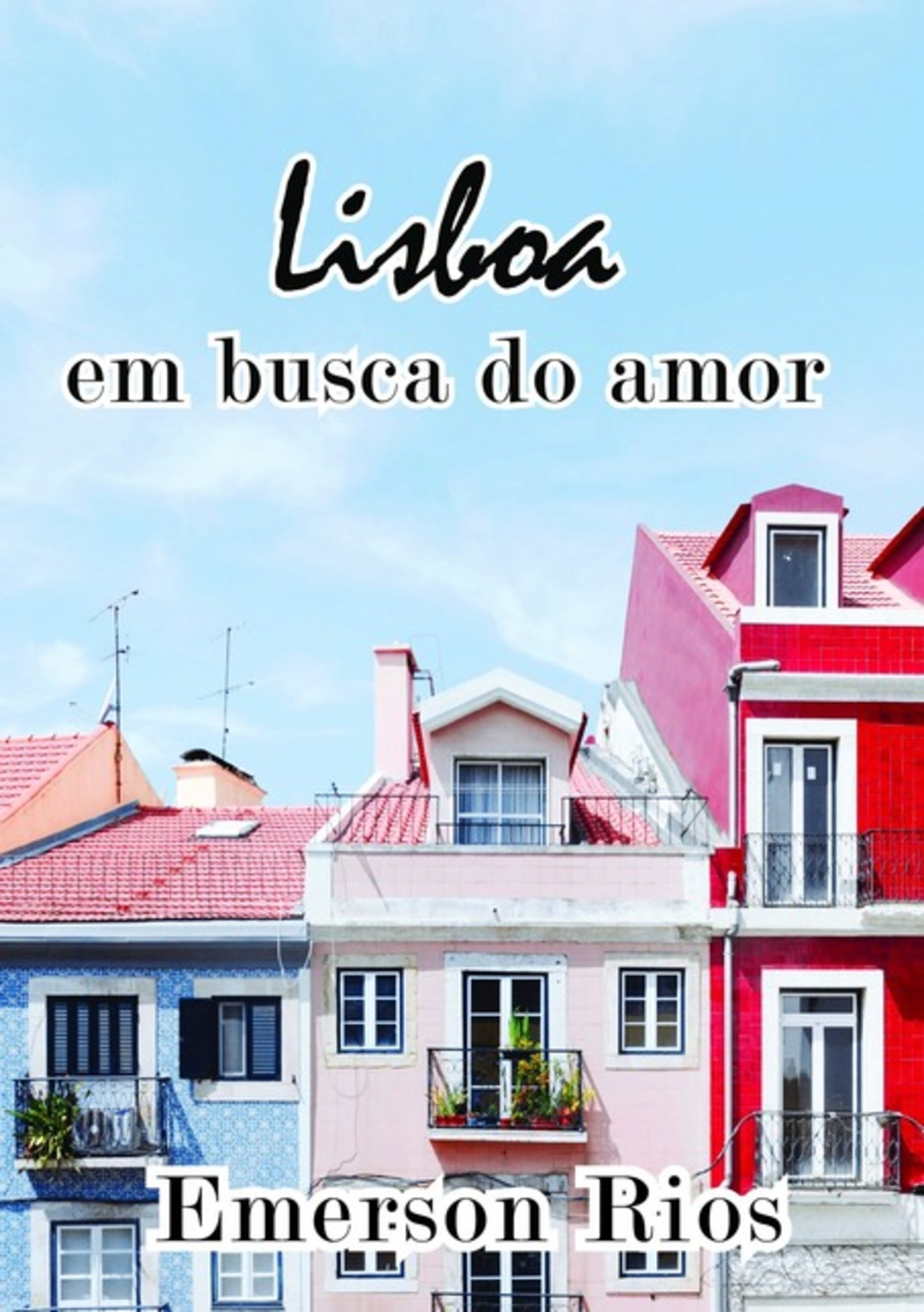 Lisboa: Em Busca Do Amor Perdido