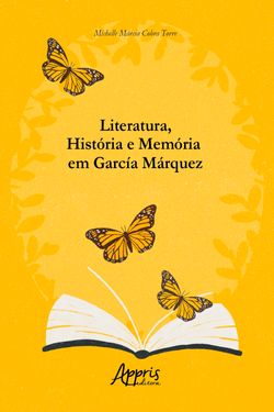 Literatura, História e Memória em García Márquez