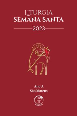 Liturgia Semana Santa 2023 (Ano A - São Mateus) - Digital