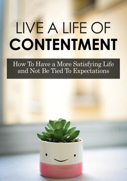 Live a Life Of Contentment