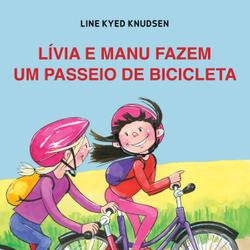 Lívia e Manu fazem um passeio de bicicleta