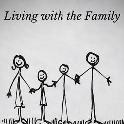 Living with the Family