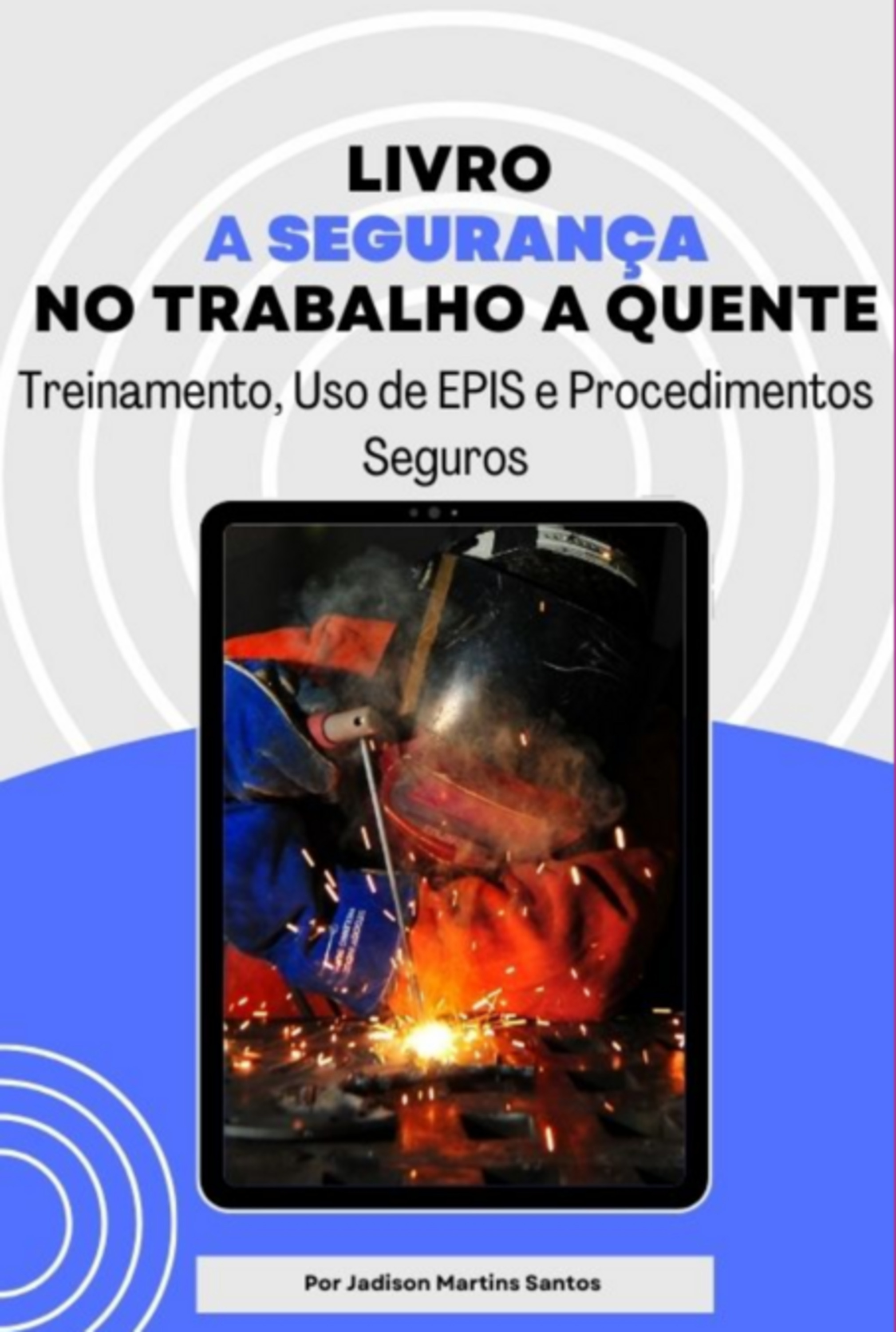 Livro A Segurança No Trabalho A Quente