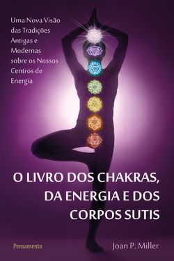 O Livro dos Chakras da Energia e dos Corpos Sutis