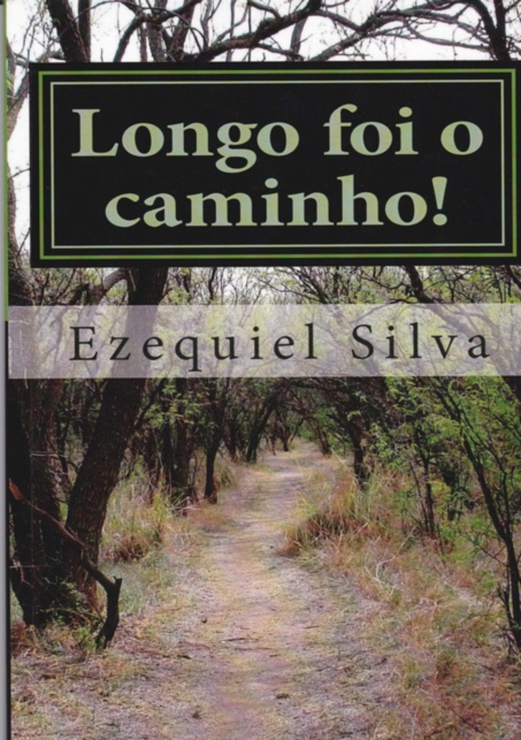 Longo Foi O Caminho