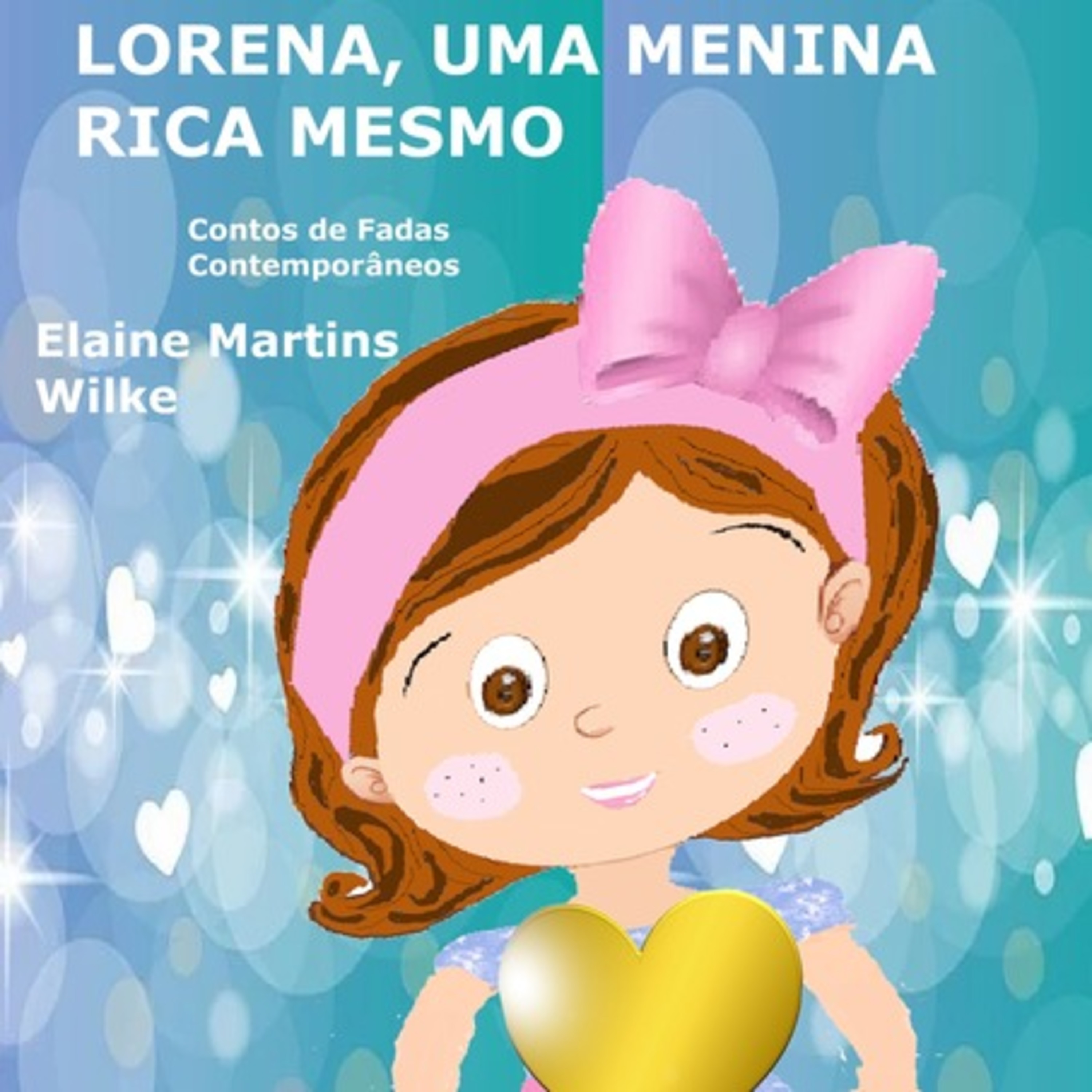 Lorena, Uma Menina Rica Mesmo