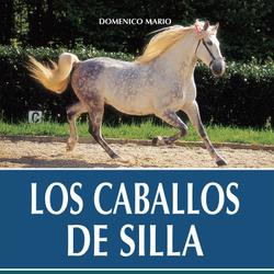 Los caballos de silla. Las razas morfología y aptitudes