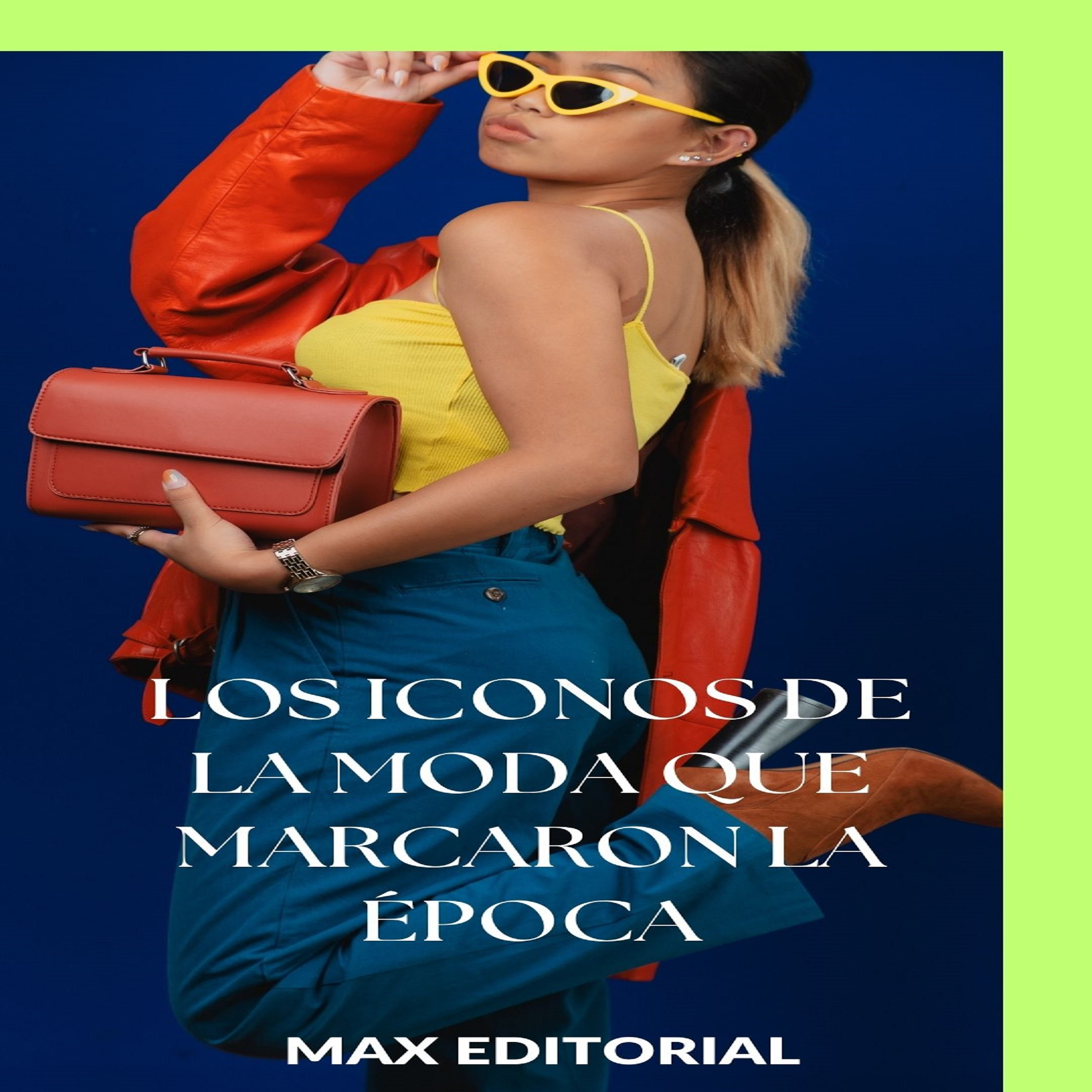 Los iconos de la moda que marcaron la época