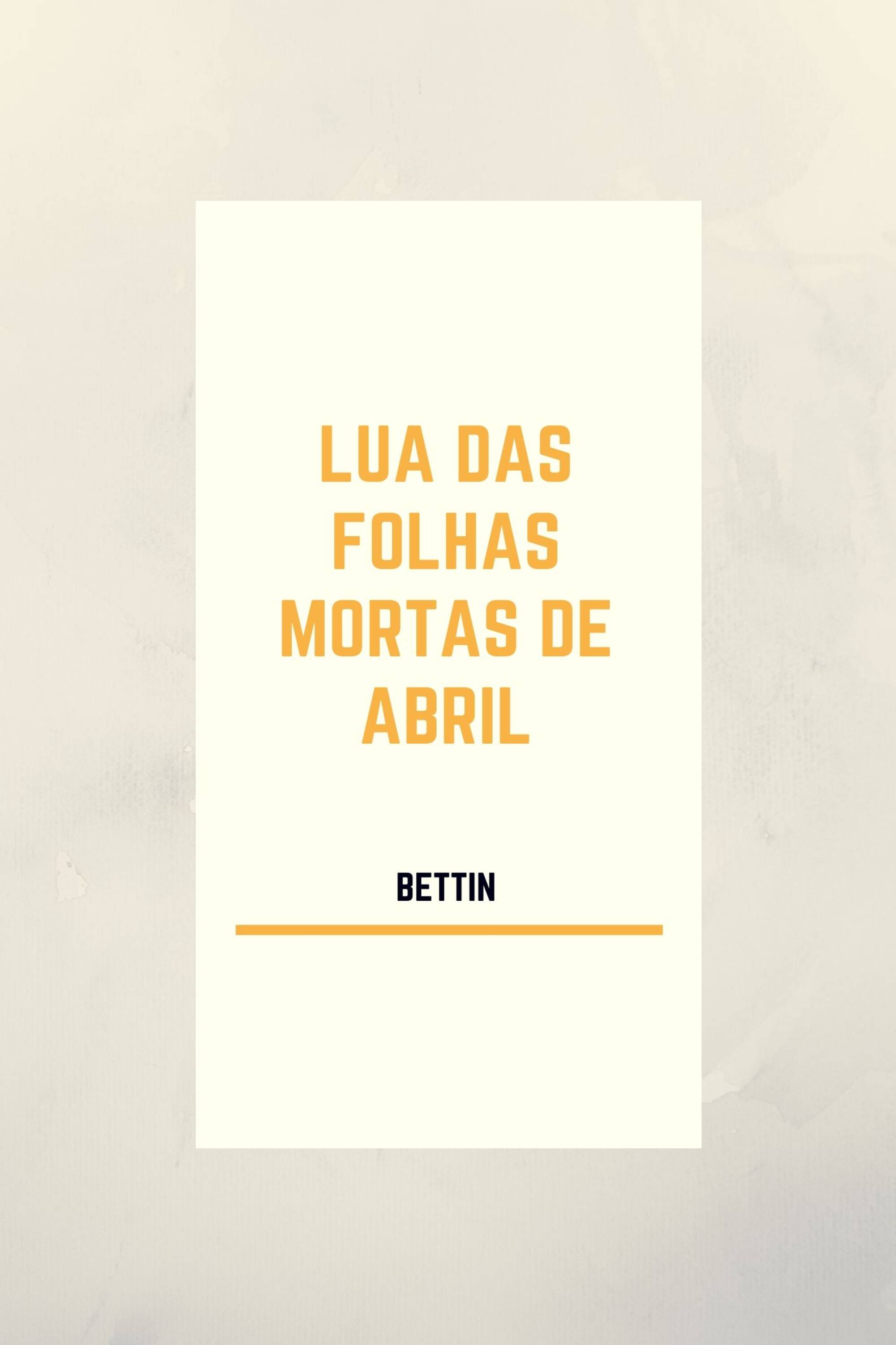 LUA DAS FOLHAS MORTAS DE ABRIL