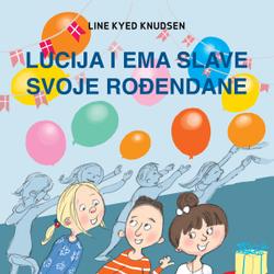 Lucija i Ema slave svoje rođendane