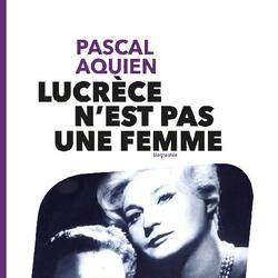 LUCRÈCE N'EST PAS UNE FEMME