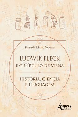 Ludwik Fleck e o Círculo de Viena: História, Ciência e Linguagem