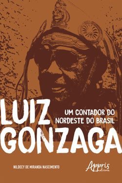 Luiz Gonzaga: Um Contador do Nordeste do Brasil