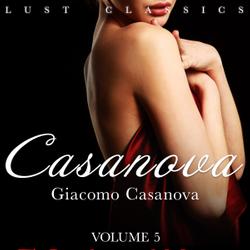 LUST Classics: Casanova Volume 5 - To London and Moscow