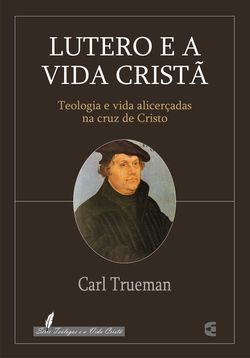 Lutero e a vida cristã