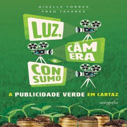 Luz, câmera e consumo - A publicidade verde em cartaz