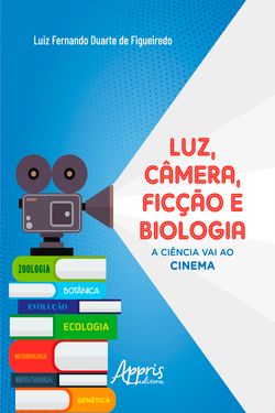 Luz, Câmera, Ficção e Biologia: A Ciência Vai ao Cinema