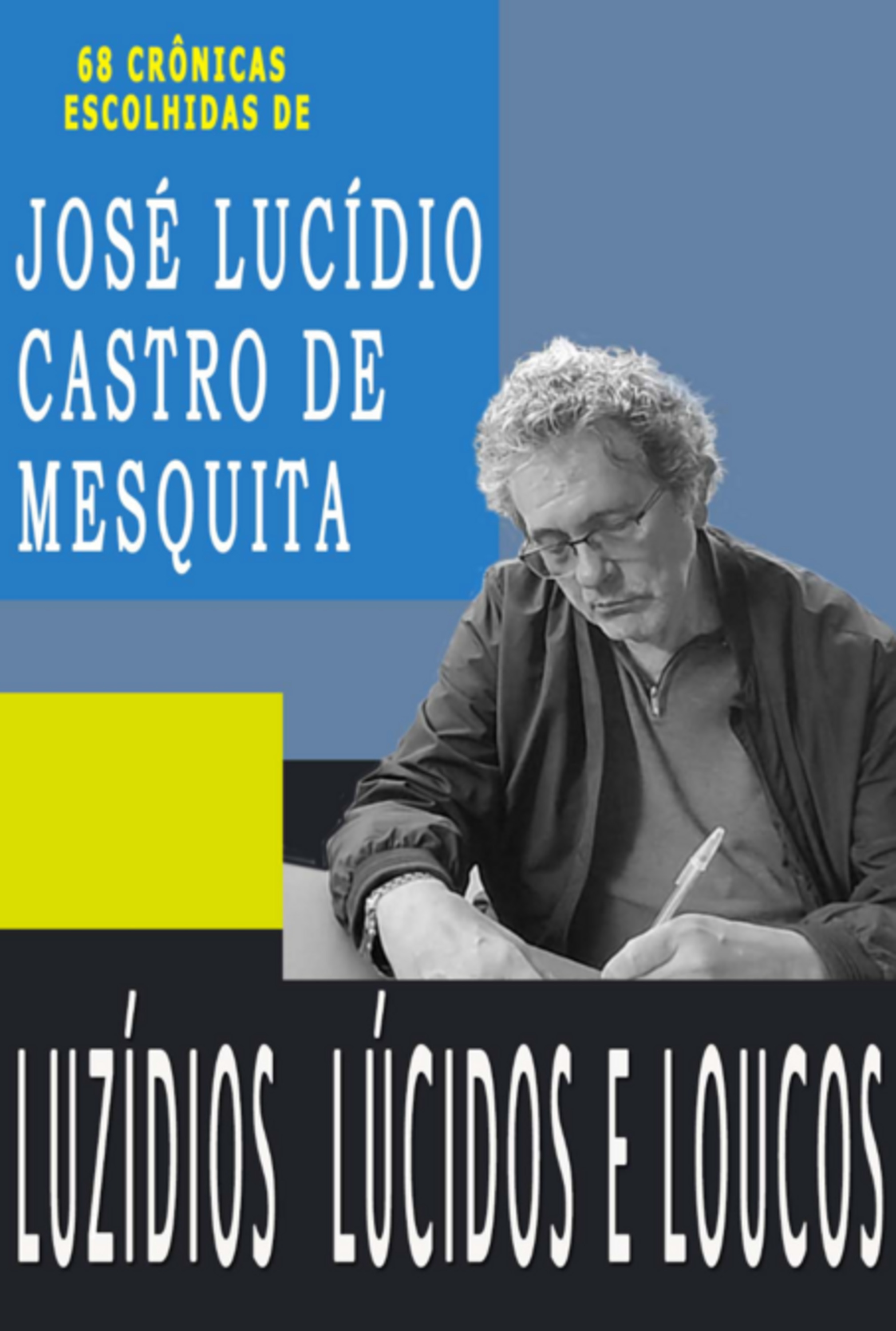 Luzídios Lúcidos E Loucos