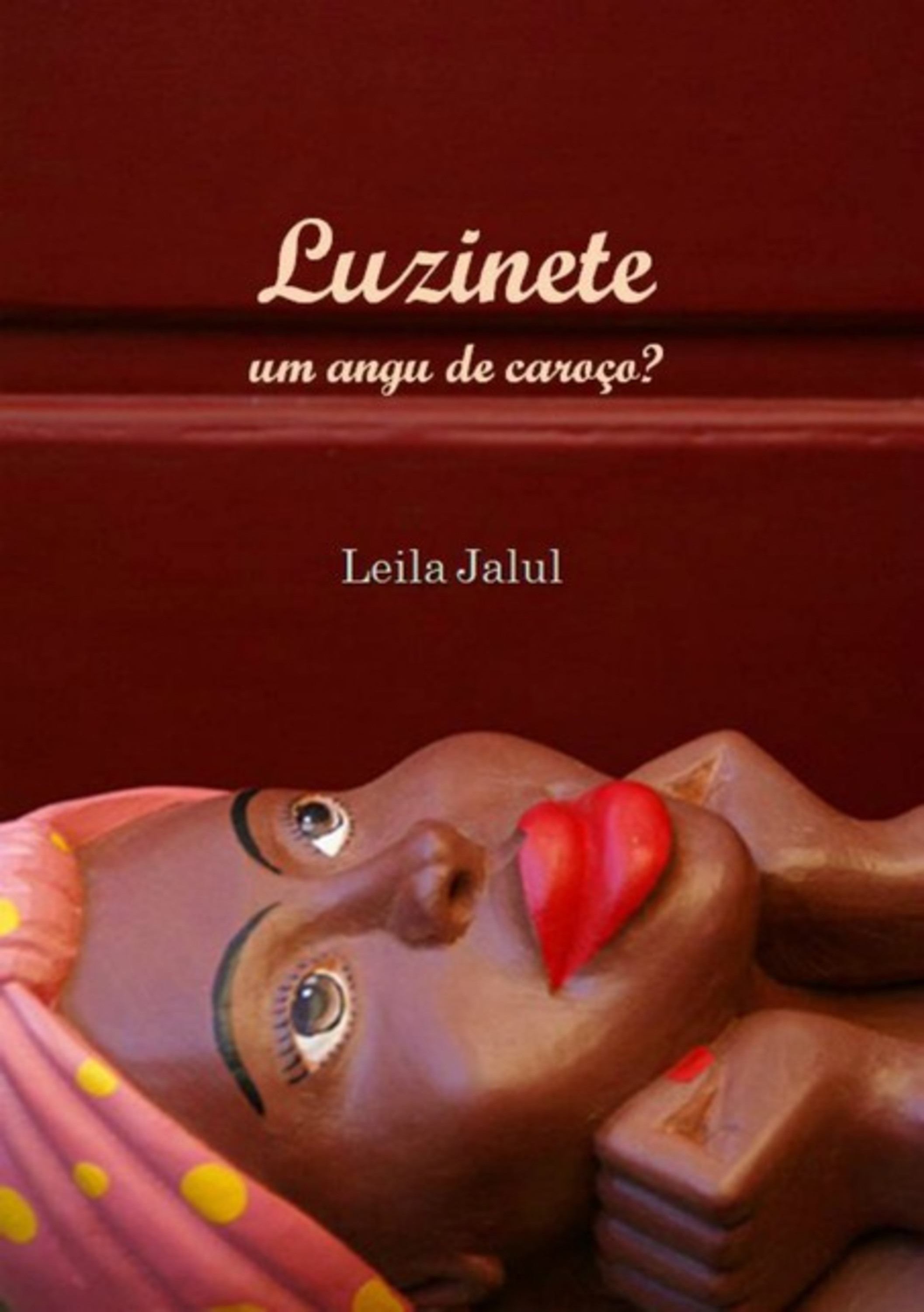 Luzinete: Um Angu De Caroço?